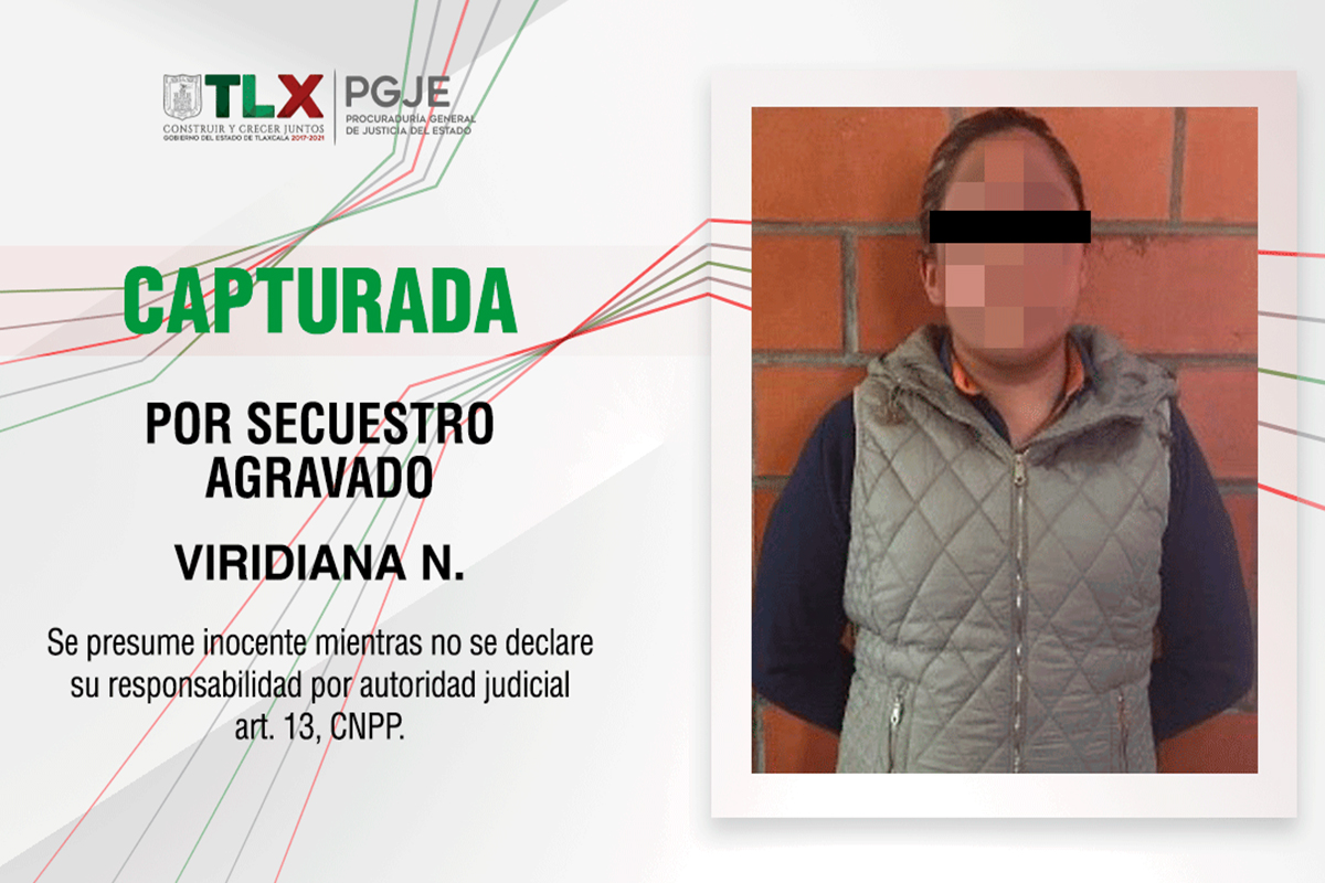 Captura PGJE a imputada por secuestro agravado de un hombre en Apizaco