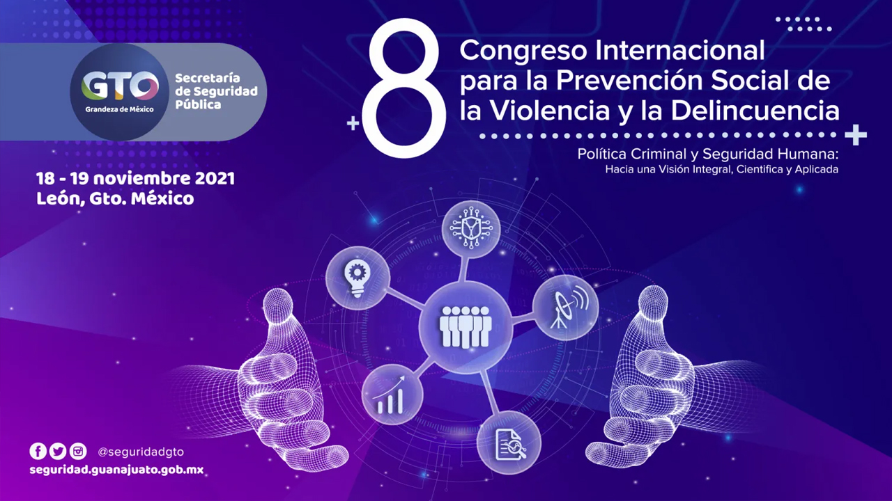 Al momento se cuenta con un registro de más de mil 500 personas para el 8º Congreso Internacional de la Prevención Social de la Violencia y la Reconstrucción del Tejido Social