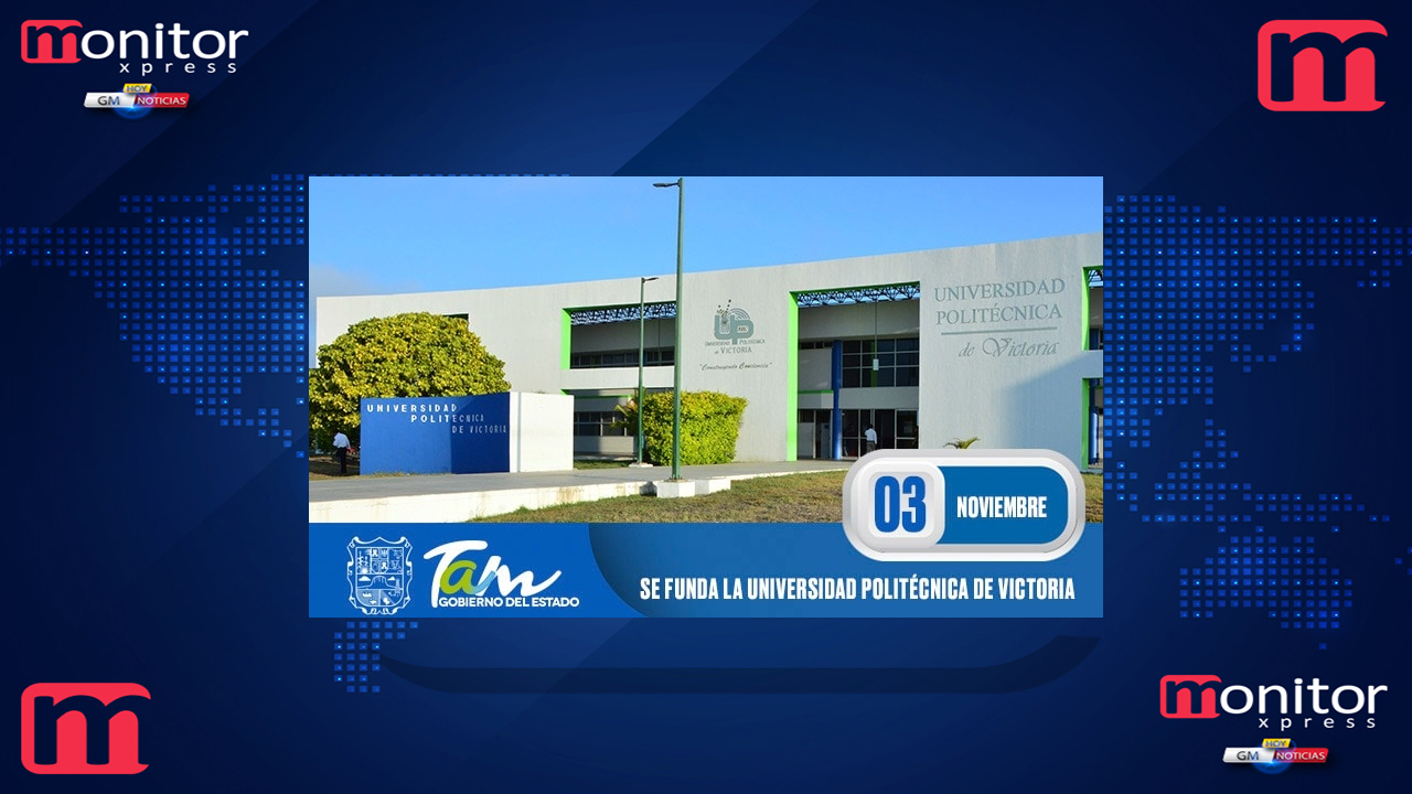 Se funda la Universidad Politécnica de Victoria