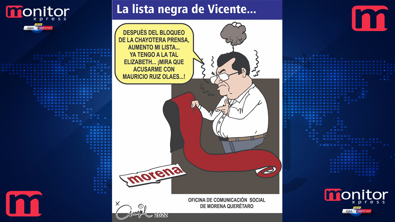 El Monero Queretano...  La lista negra de Vicente...