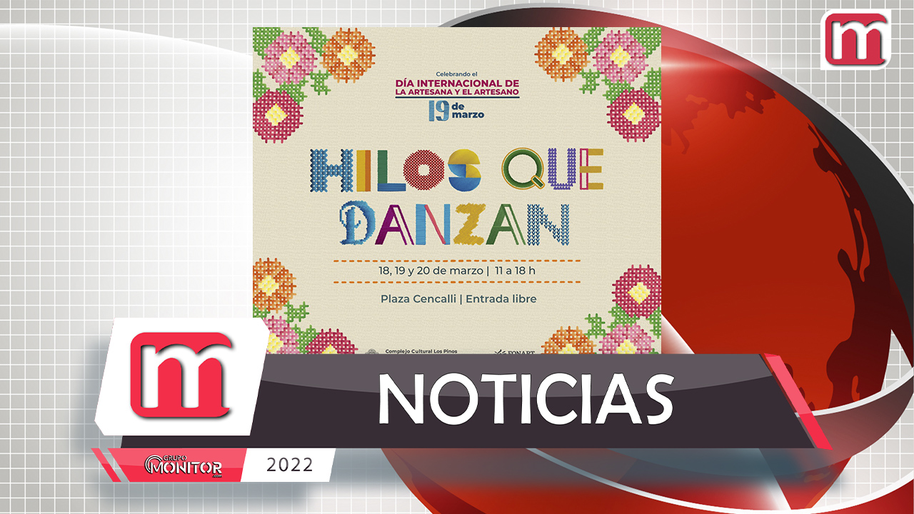 Artesanas y artesanos protagonizarán la venta “Hilos que Danzan”, en el Complejo Cultural Los Pinos