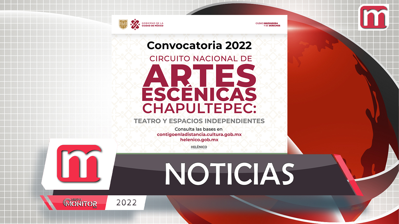 Conoce la convocatoria Circuito Nacional de Artes Escénicas Chapultepec: Teatro y Espacios Independientes