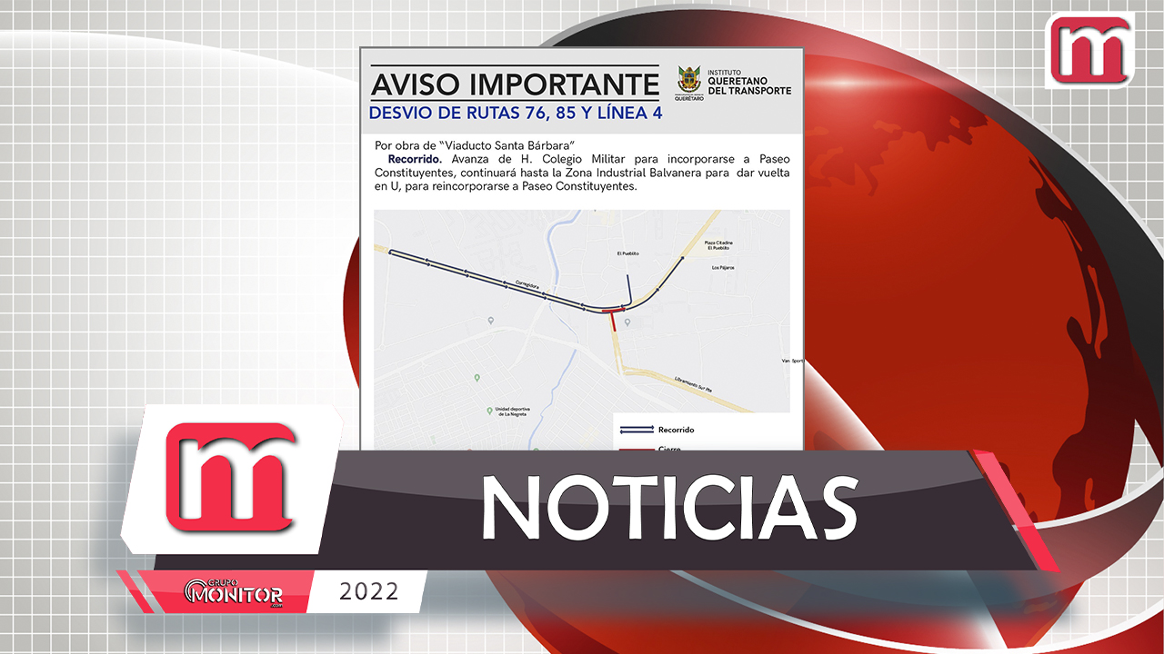 Anuncia IQT desvío temporal de rutas por obras en Santa Bárbara