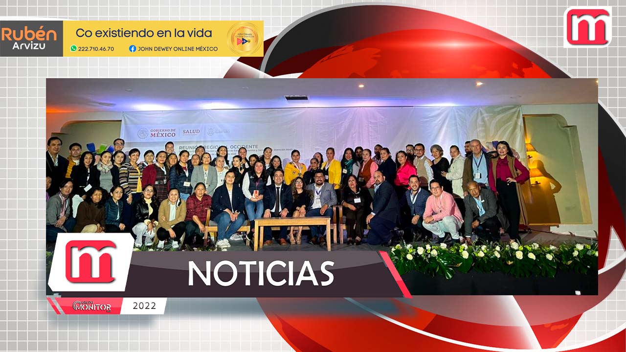 Celebran en Querétaro Reunión Regional de Occidente de Calidad y Educación en Salud