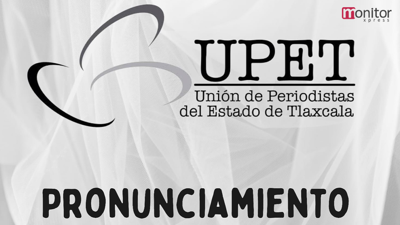 Denuncia UPET intento de censura a periodistas por parte del alcalde de Zacatelco