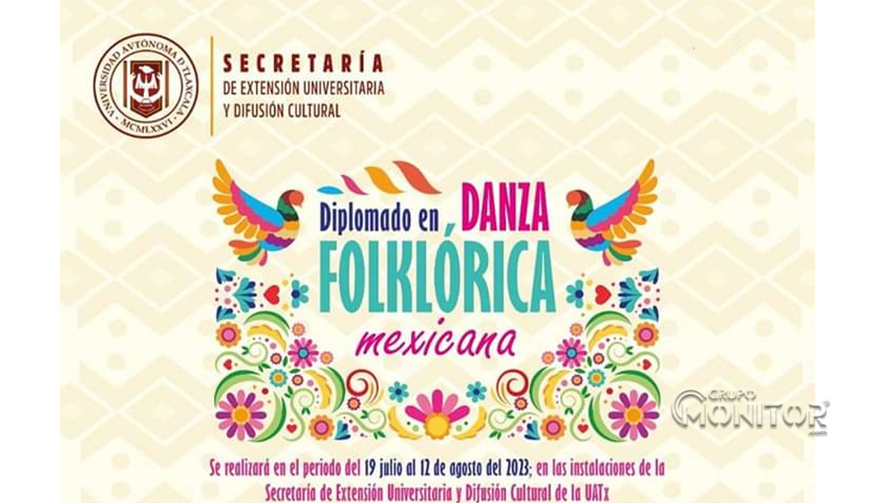 Realizará UATx diplomado en danza folklórica mexicana