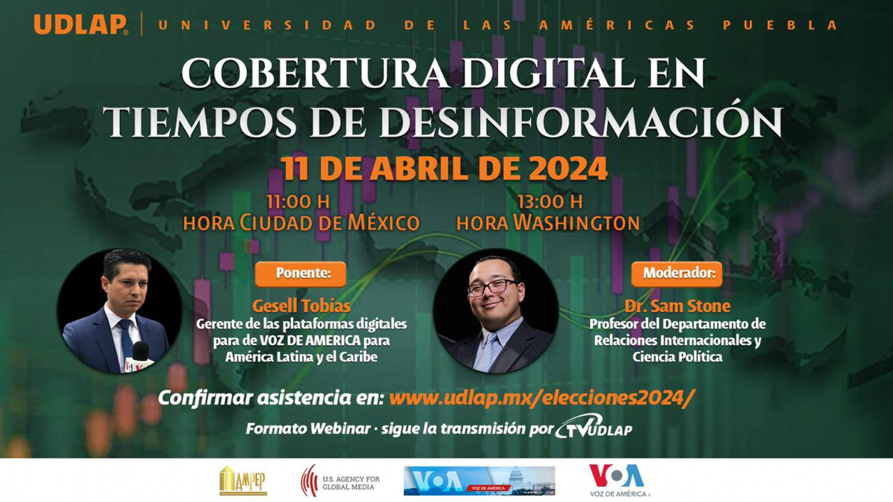 “Cobertura digital en tiempos de desinformación”  Es el webminar organizado por la AMPEP  En colaboración con la UDLAP y la voz de AMÉRICA