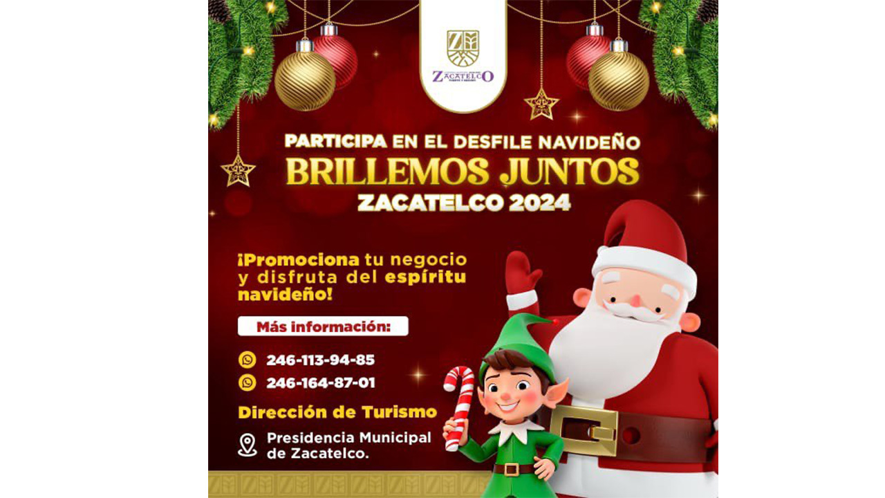 Gobierno de Zacatelco invita a negocios y empresas a participar en el desfile navideño “Brillemos Juntos” 2024.
