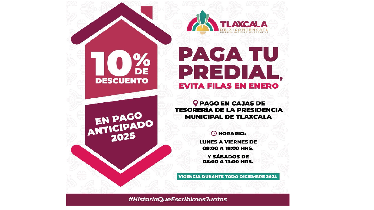 Lanza Ayuntamiento de Tlaxcala de Xicohténcatl campaña de descuento de pago anticipado de impuesto predial