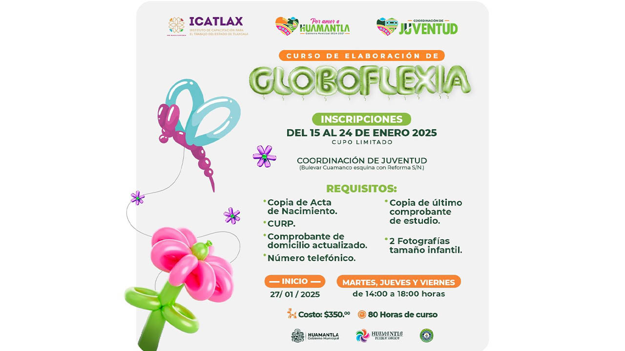 Ayuntamiento de Huamantla invita a participar en nuevo curso de globoflexia que imparte Icatlax