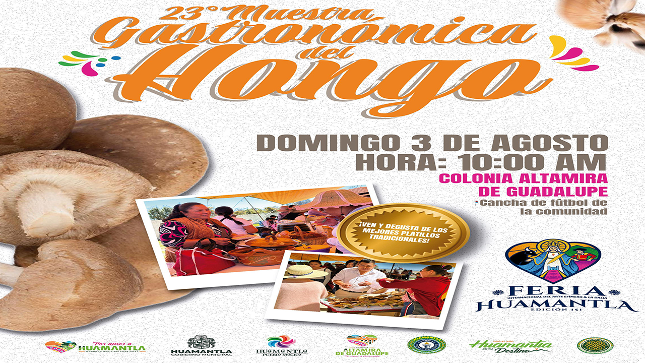Invita ayuntamiento de Huamantla a la 23° muestra gastronómica del hongo