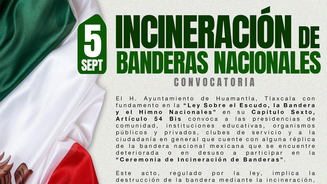 Huamantla prepara Ceremonia de Incineración de Banderas