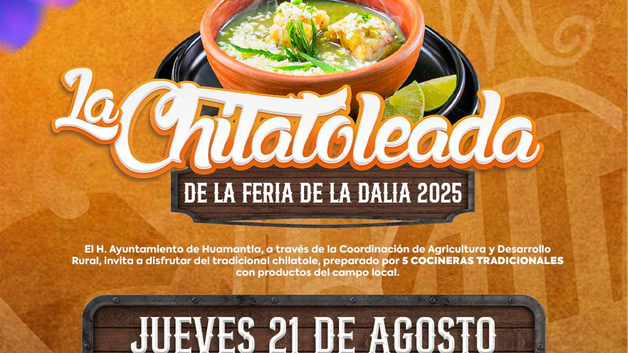 Invitan a la tradicional Chilatoleada de la Feria de la Dalia en Huamantla