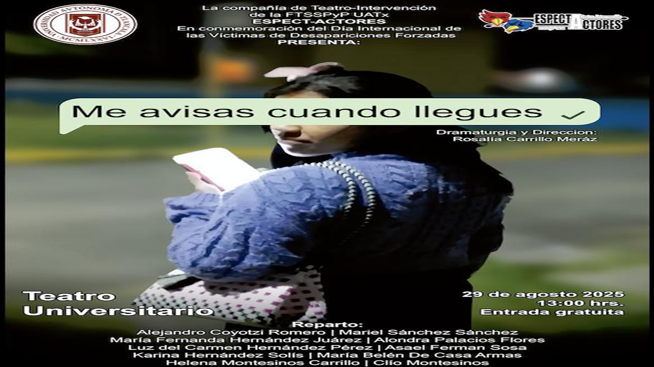 𝐋𝐚 Compañía de Teatro UATx EspectActores   invita al estreno de “Me avisas cuando llegues”
