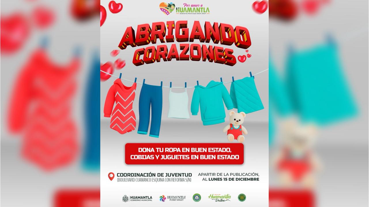 Huamantla invita a sumarse a la campaña “Abrigando Corazones” para apoyar a quienes más lo necesitan