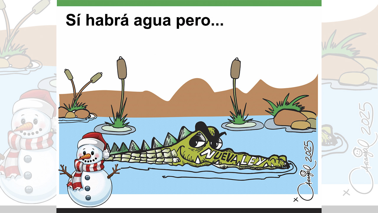 Sí habrá agua pero...