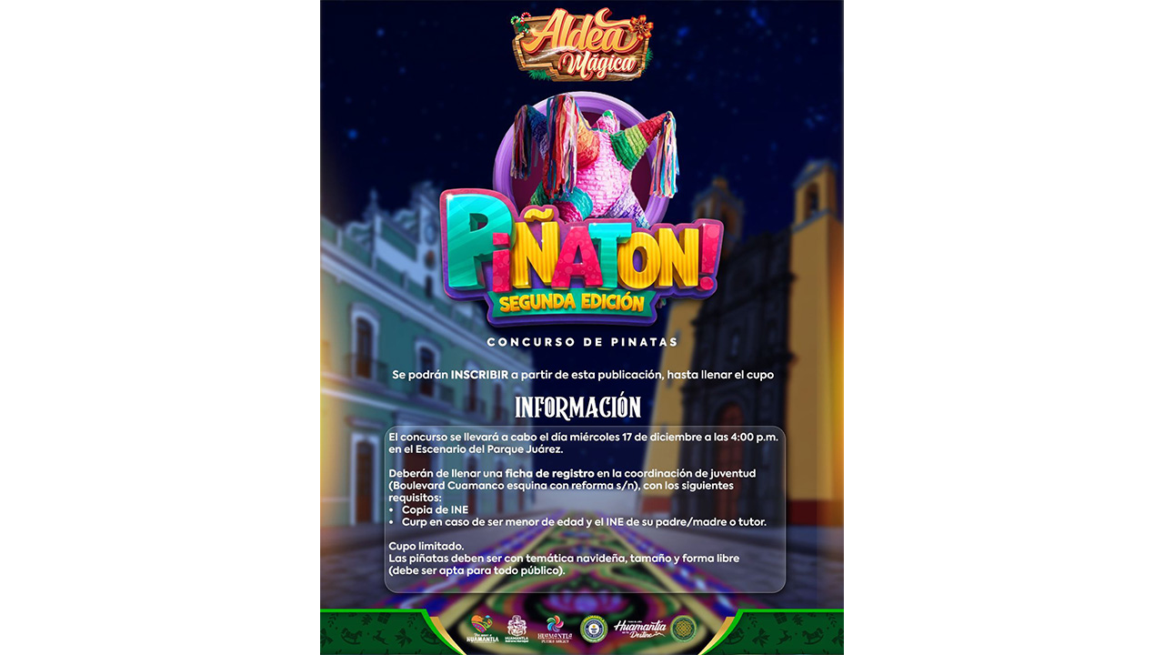 Huamantla invita a la segunda edición del “piñatón” en la aldea mágica
