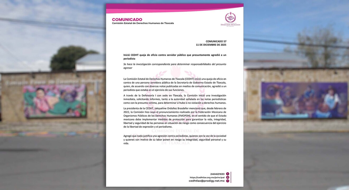 Inició CEDHT queja de oficio contra servidor público que presuntamente agredió a un periodista