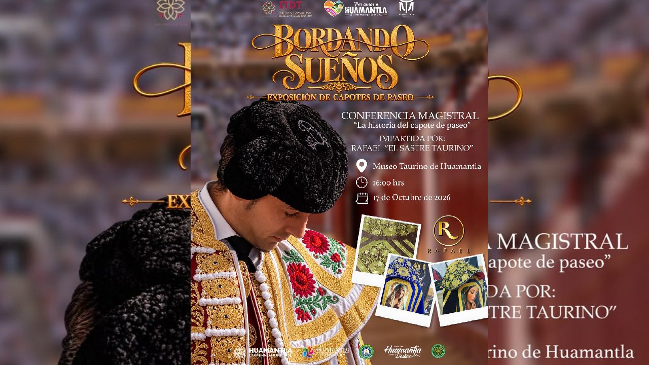 Exposición de Capotes de Paseo “Bordando sueños” y Conferencia Magistral “La historia del Capote de Paseo” Llegan al Museo Taurino de Huamantla
